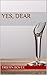 Yes, Dear