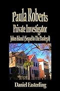 Paula Roberts, Private Investigator-Johns Island (Sequel to The Paralegal)