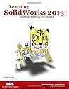 Learning SolidWorks 2013 Learning SolidWorks 2013