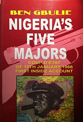 Nigeria's Five Majors: Coup d'etat of 15th January 1966, first inside account