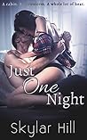 Just One Night by Skylar Hill