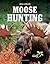 Moose Hunting (SPORTS & OUTDOORS)