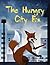 The Hungry City Fox