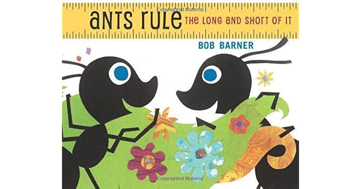 Bob Barner Ants Rule: The Long and Short of It by Bob Barner