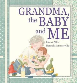 Grandma, the Baby and Me