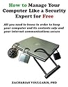 How to Manage Your Computer Like a Security Expert for Free