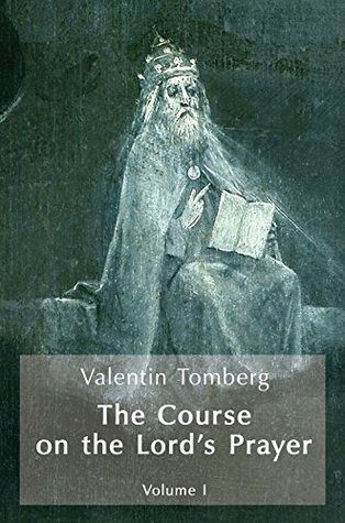 The Course on the Lord's Prayer, Volume I (Hardcover)