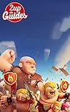 Clash of Clans Strategy Guide & Game Walkthrough – Cheats, Tips, Tricks, AND MORE!
