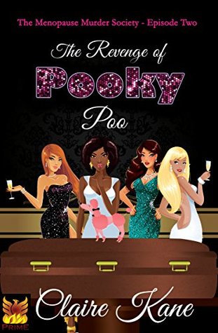 The Revenge of Pooky Poo (The Menopause Murder Society Book 2)