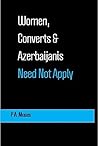 Women, Converts & Azerbaijanis Need Not Apply
