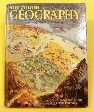 The Golden Geography : A Child's Introduction to the World (Hardcover)