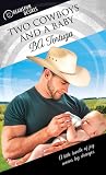 Two Cowboys and a Baby (Dreamspun Desires)