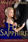 His Sapphire by Maggie Chase His Sapphire by Maggie Chase