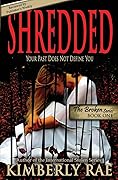 Shredded: Your Past Does Not Define You