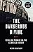 The Dangerous Divide: Peril...