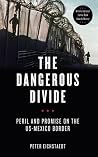 The Dangerous Divide: Peril and Promise on the US-Mexico Border
