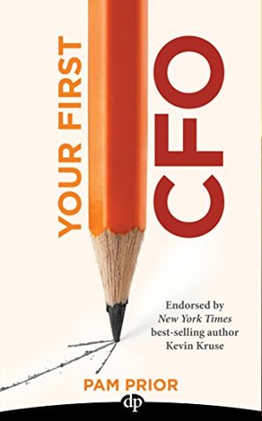 Your First CFO: The Accounting Cure for Small Business Owners (Kindle Edition)
