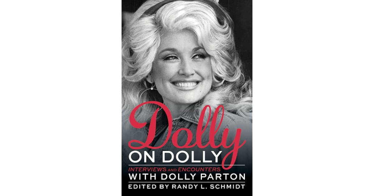 Dolly on Dolly Interviews and Encounters with Dolly Parton by Dolly Parton