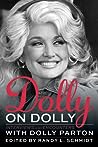 Dolly on Dolly: Interviews and Encounters with Dolly Parton (12) (Musicians in Their Own Words)