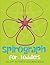 Spirograph For Toddlers: All Day Activity Coloring Book (Spirograph Coloring and Art Book Series)