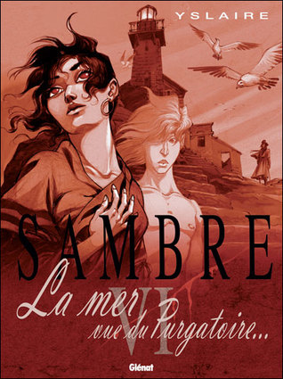 La Mer Vue Du Purgatoire (Sambre #6)