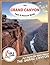 The Grand Canyon Fact and Picture Book: Fun Facts for Kids About The Grand Canyon