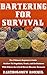 Bartering For Survival: The...