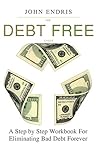 The Debt Free Cycle: The Ten Steps Out of Debt Workbook The Debt Free Cycle: The Ten Steps Out of Debt Workbook