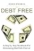 The Debt Free Cycle: The Ten Steps Out of Debt Workbook