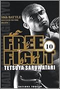 Free Fight, Tome 10: 10th Battle Succeed To The Death