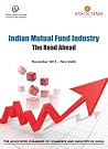 Indian Mutual Fund Industry The Road Ahead Indian Mutual Fund Industry The Road Ahead