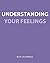 Understanding Your Feelings...