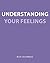 Understanding Your Feelings by Christopher Williams Understanding Your Feelings by Christopher Williams