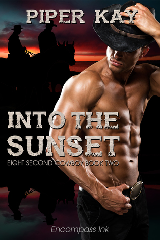 Into the Sunset (The Eight Second Cowboy, #2)
