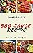 BBQ Sauce Recipes : Top 50 Delicious of BBQ Sauce (BBQ Sauce Recipes, BBQ Sauce Recipe Book, Homemade BBQ Sauce Recipe, BBQ Sauce Cookbooks, BBQ Sauce Cookbook) (Mark Wright Cookbook Series No.2)