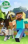 Minecraft Strategy Guide & Game Walkthrough - Cheats, Tips, Tricks, AND MORE!