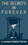 The Secrets in Forever by C.T. Jackson
