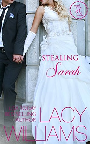 Stealing Sarah (Cowboy Fairytales #8; Triple H Brides #3)