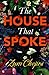 The House that Spoke