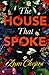 The House that Spoke