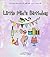 Little Mia's Birthday: A Ready To Read Book For 2-4 Year Olds