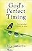 God's Perfect Timing: Surrender, trust in Him.