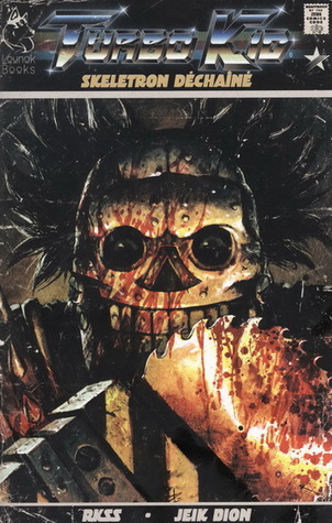 Skeletron déchaîné (Turbo Kid, #2)