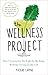 The Wellness Project: How I Learned to Do Right by My Body, Without Giving Up My Life