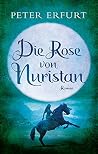 Die Rose von Nuristan Die Rose von Nuristan