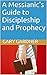 A Messianic's Guide to Disc...