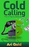 Cold Calling: The 6 Figure Attitude