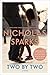 Two By Two by Nicholas Sparks Two By Two by Nicholas Sparks