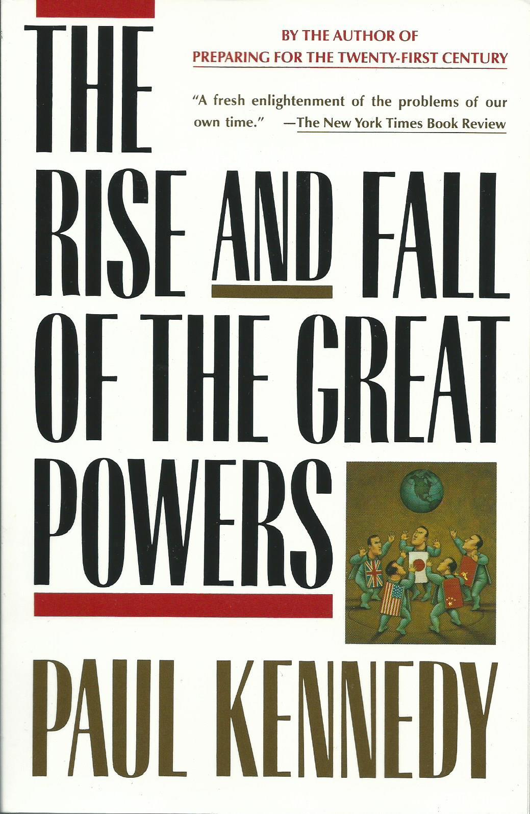 The Rise and Fall of the Great Powers: Economic Change and Military Conflict from 1500 to 2000