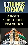 50 Things to Know About Substitute Teaching
